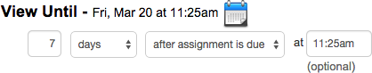 View Until: Fri, Mar 20 at 11:25 AM. 7 days after assignment is due at 11:25 AM